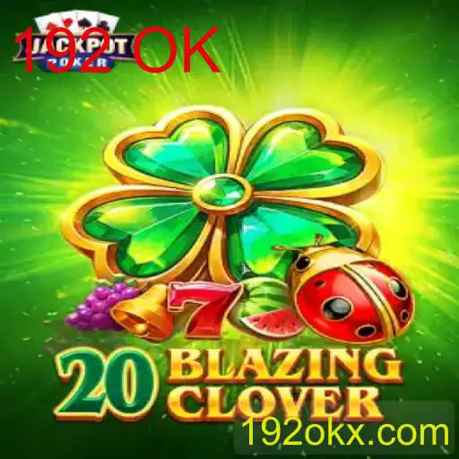 Descubra o Fascinante Jogo 20BlazingClover